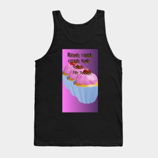 Have your cake and eat it too Tank Top